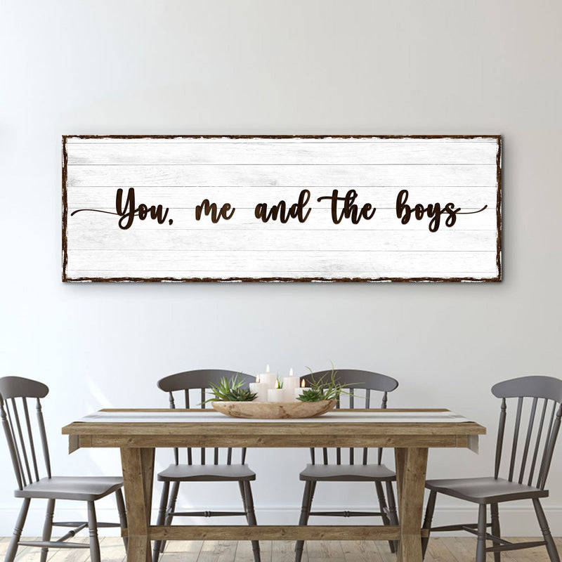 You, Me, And The Boys Sign
