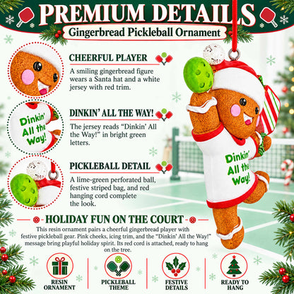 Dinkin' All The Way Gingerbread Pickleball Resin Christmas Ornament