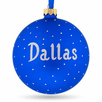 Dallas, Texas Glass Ball Christmas Ornament 4 Inches