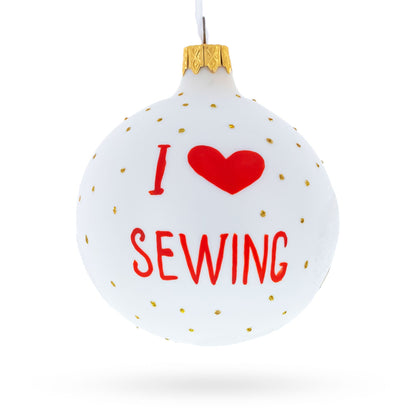 Sewing Enthusiast's Delight Glass Christmas Ornament 3.25 Inches