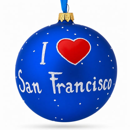 I Love San Francisco, California Glass Ball Christmas Ornament 4 Inches