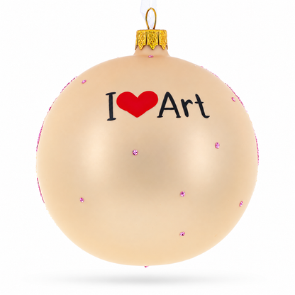 I Love Art Glass Ball Christmas Ornament 4 Inches
