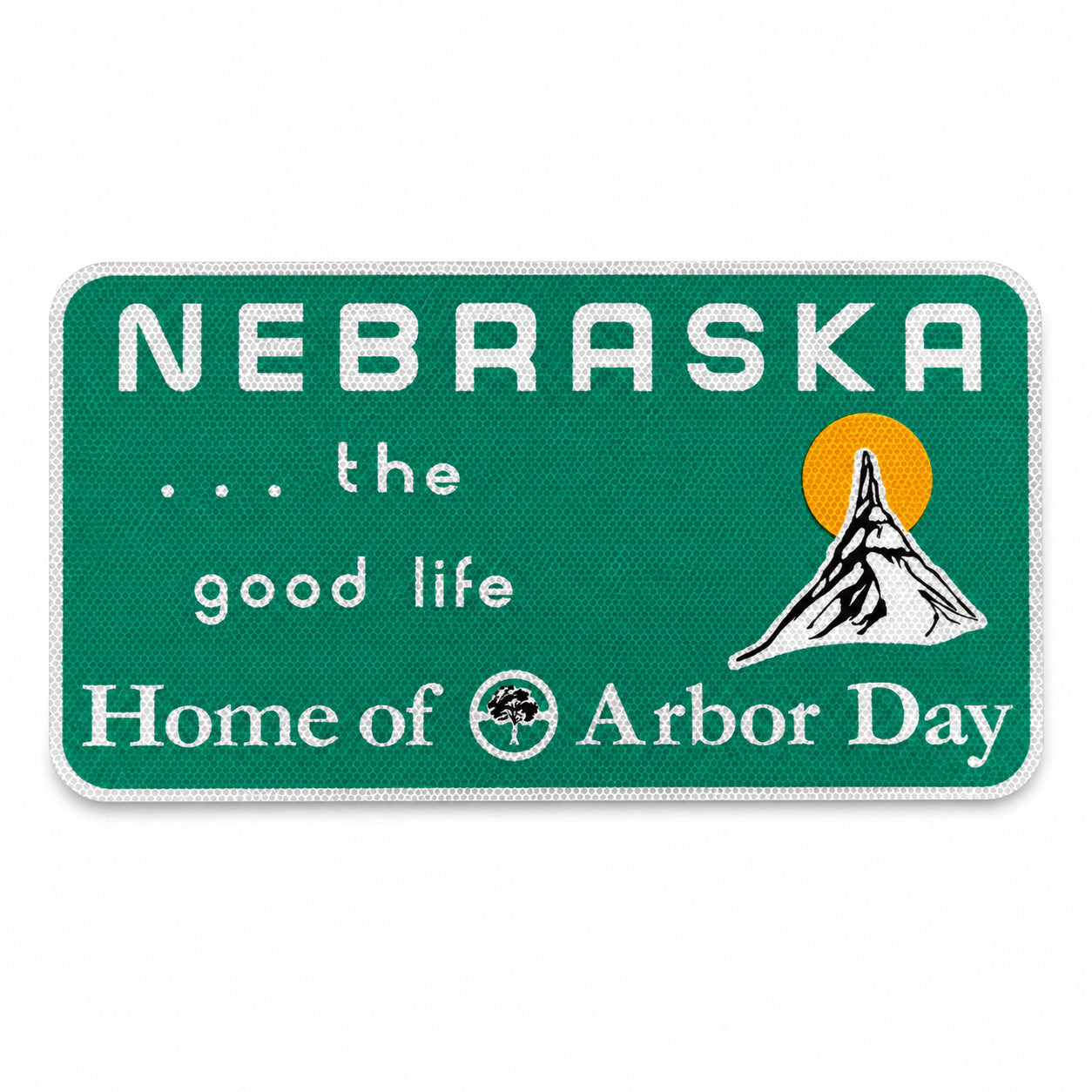Nebraska The Good Life Replica Sign | 24" x 12" | Nebraska State Historical Society